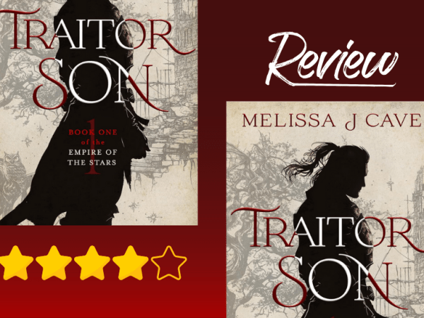Book Review: Traitor Son by Melissa J.&nbsp;Cave