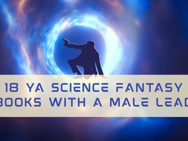 18 Young Adult Urban Fantasy Books with a Male Protagonist (Science Fantasy, Superhero, Steampunk, &&nbsp;More)