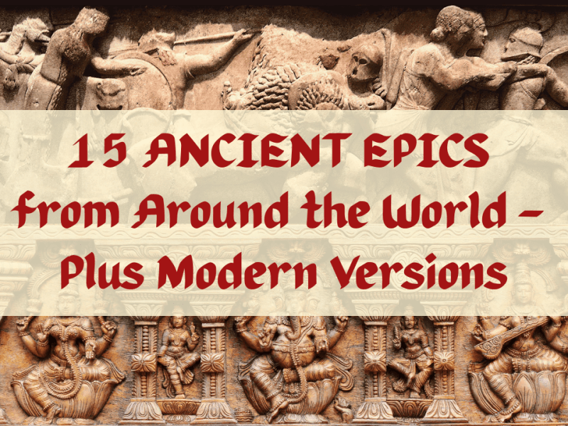 15 Ancient Epics around the World – Plus Accessible Modern & Illustrated&nbsp;Versions