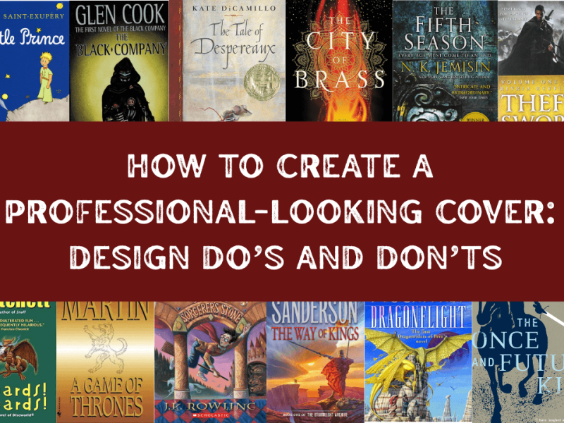 How to Create a Professional-Looking Book Cover: DIY Design Do’s and&nbsp;Dont’s