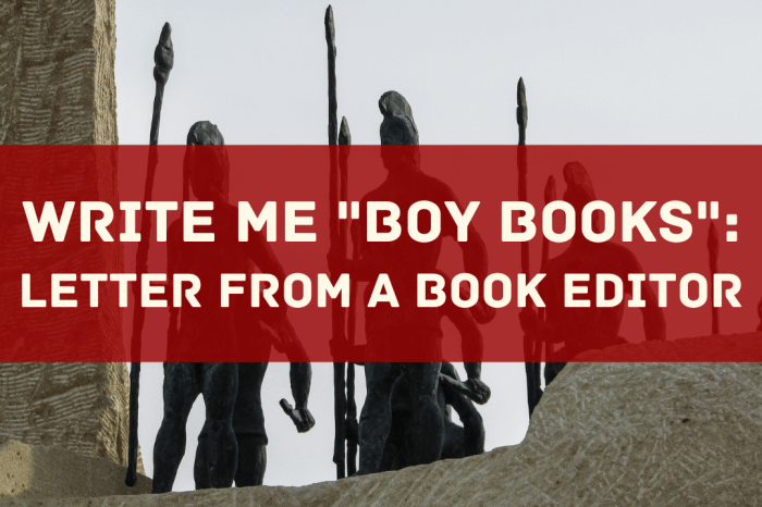 Write Me “Boy Books”: Letter From a Book&nbsp;Editor