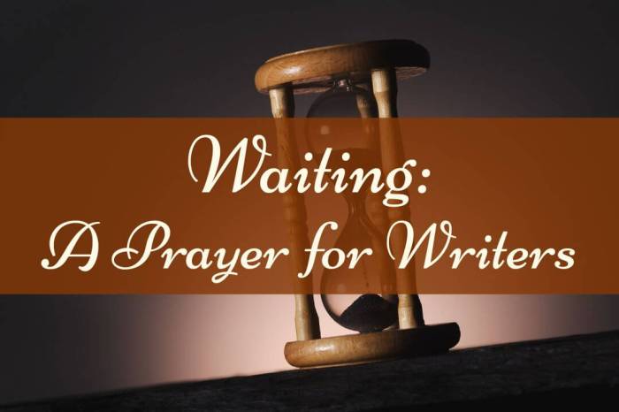 “Waiting” – A Prayer for&nbsp;Writers