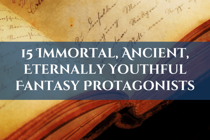 15 Immortal, Long-lived, Ancient, or Eternally Youthful Protagonists in Fantasy&nbsp;Books